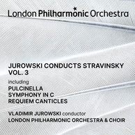 Jurowski conducts Stravinsky, Vol. 3