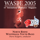 2005 WASBE Singapore: North Rhine Westphalia Youth Band