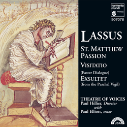 Lassus: St. Matthew Passion - Visitatio - Exsultet