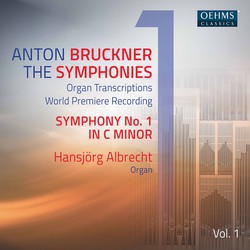 Bruckner: The Symphonies Organ Transcriptions, Vol. 1
