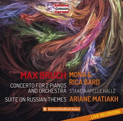 Bruch: Concerto for 2 Pianos, Op. 88a & Suite No. 1 on Russian Themes, Op. 79b (Live)