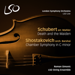 Schubert: Death and the Maiden - Shostakovich: Chamber Symphony in C Minor