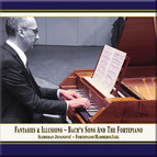 Fantasies & Illusions: Bach's Sons and the Fortepiano