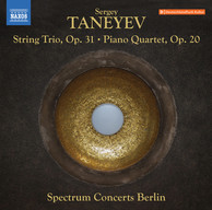 Taneyev: String Trio in E-Flat Major, Op. 31 & Piano Quartet in E Major, Op. 20