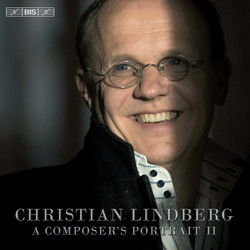 Christian Lindberg - A composers portrait II