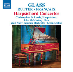 Glass - Rutter - Francaix: Harpsichord Concertos