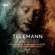 Telemann: Seliges Erwägen, Passion-Oratorium