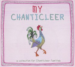 My Chanticleer: A Collection for Chanticleer Families