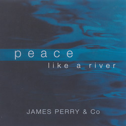 Perry, James & Co: Peace Like A River
