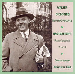 Rachmaninov: Piano Concertos Nos. 2 and 3 (Gieseking / Concertgebouw / Mengelberg) (1940)