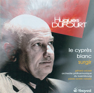 Dufourt, H.: Cypres Blanc (Le) / Surgir