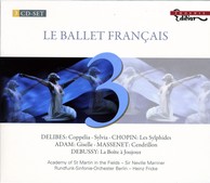 Ballets - Delibes, L. / Chopin, F. / Adam, A. / Massenet, J. / Debussy, C.