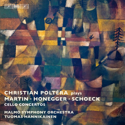Martin · Honegger · Schoeck – Three Cello Concertos