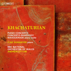 Khachaturian - The Concertante Works for Piano