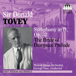 Tovey: Symphony in D Major / The Bride of Dionysus: Prelude