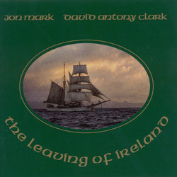 Ireland Mark, Jon and David Antony Clark: Leaving of Ireland (The)