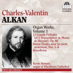 Alkan: Organ Music, Vol. 1