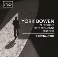 Bowen: 24 Preludes, Suite Mignonne & Berceuse, Op. 83