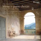 Charpentier: Messe à quatre chœurs - Carnets de voyage d'Italie