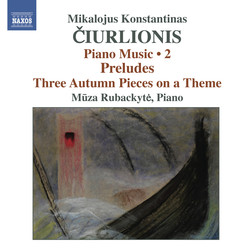 Ciurlionis: Piano Music, Vol. 2