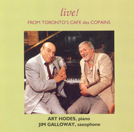 Galloway, Jim / Hodes, Art: Live! From Toronto's Cafe Des Copains