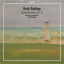 Badings: Symphonies Nos. 4 & 5