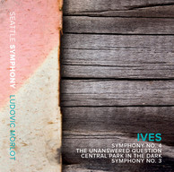 Ives: Symphonies Nos. 3 & 4, The Unanswered Question & Central Park in the Dark