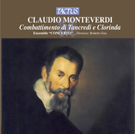 Monteverdi: Combattimento di Tancredi e Clorinda ed altri madrigali e canzonette