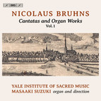 Nicolaus Bruhns - Cantatas and Organ Works, Vol.1