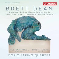 Brett Dean: Epitaphs & String Quartets