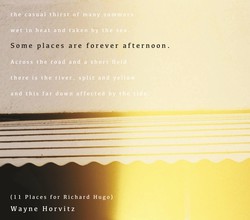 Some Places Are Forever Afternoon (11 Places For Richard Hugo)