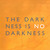 The Darkness Is No Darkness