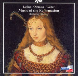 Music Of The Reformation: 5 Chorales As Arranged by Luther, Othemayr and Walter