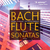 Bach: Flute Sonatas, Vol. 1