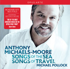 Anthony Michaels-Moore: Songs of the Sea - Songs of Travel