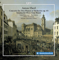 Eberl: Concerto for 2 Pianos & Sonatas for Piano 4 Hands