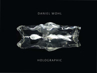 Daniel Wohl: Holographic