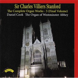 Stanford: The Complete Organ Works, Vol. 5