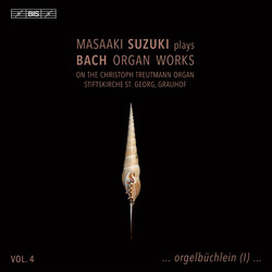Masaaki Suzuki plays Bach Organ Works, Vol. 4