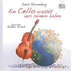 Stromberg, David: Ein Cello erzahlt aus seinem Leben