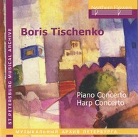 Tishchenko: Piano Concerto - Harp Concerto