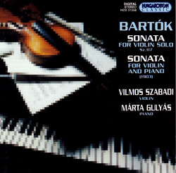 Bartok: Sonata for Solo Violin / Violin Sonata in E Minor