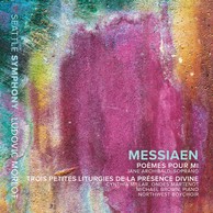 Messiaen: Poèmes pour Mi & 3 Petites liturgies de la Présence Divine