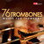 76 Trombones: Works for Trombone