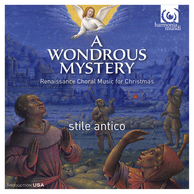 A Wondrous Mystery: Renaissance Choral Music for Christmas