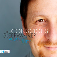 The Conscious Sleepwalker