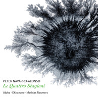 Peter Navarro-Alonso: Le quattro stagioni & Concerto in B Minor