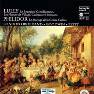 Lully: Le bourgeois Gentilhomme - Philidor: Le Mariage de la Grosse Cathos