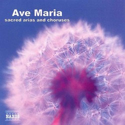 Ave Maria: Sacred Arias & Choruses
