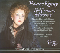 Vocal Recital: Kenny, Yvonne - Nicolini, G. / Meyerbeer, G. / Donizetti, G. / Coccia, C. / Portugal, M.A. / Carafa, M. (19Th Century Heroines)